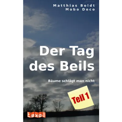 Der Tag des Beils - Teil 1